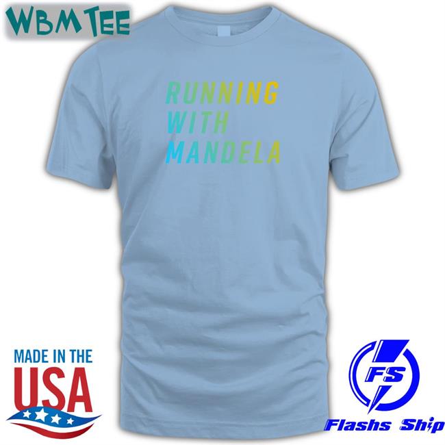 Running With Mandela T Shirt Mandela Barnes For US Senate Merch