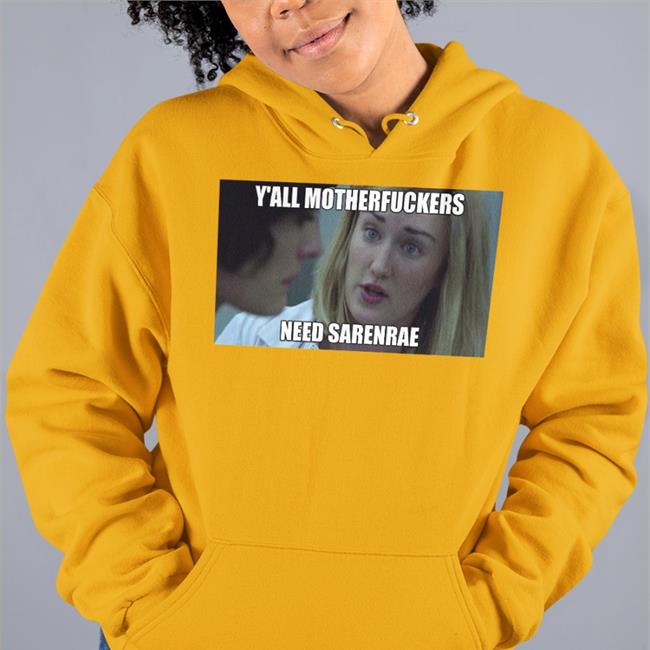 Y'all Motherfuckers Need Sarenrae Shirt