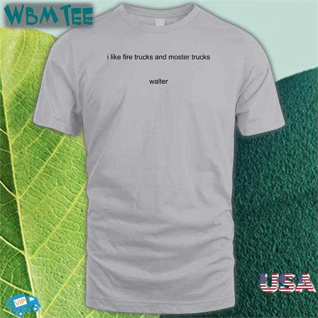 I Like Fire Trucks And Moster Trucks Walter Hoodie Youngpeopleyoutube