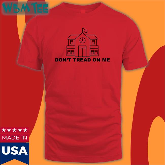 Don't Tread On Me Shirt