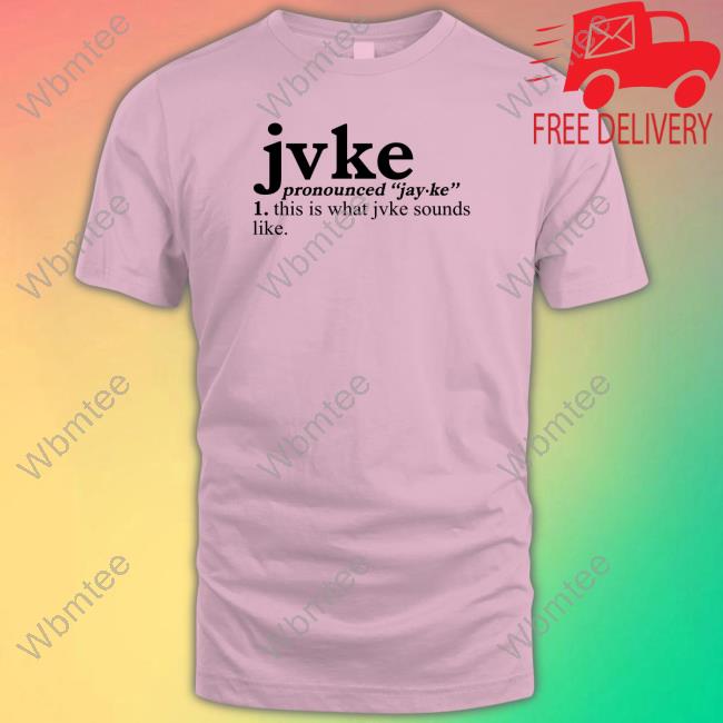Official Jvke Merch Pronunciation This Is What Jvke Sounds Like Hoodie