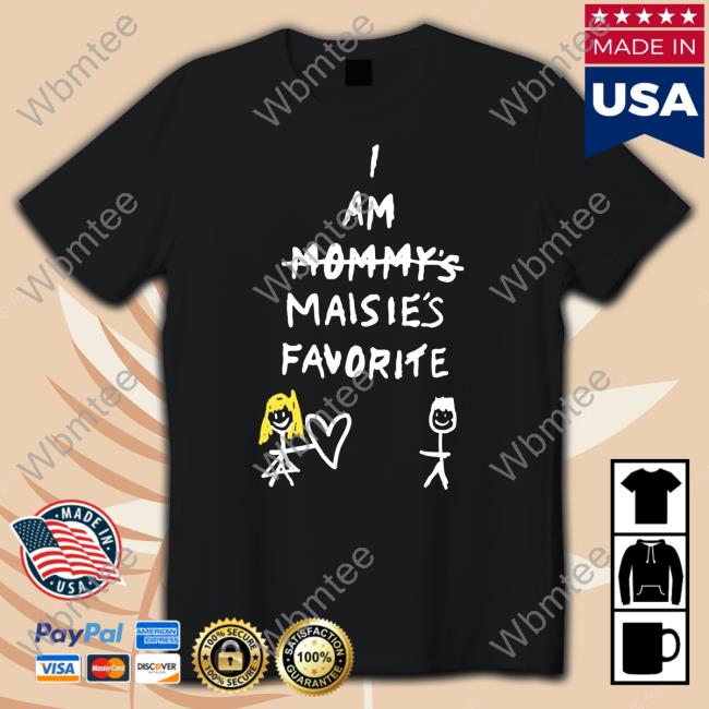 Black Maisie Peters Is Not Another Rockstar I Am Mommy's Maisie's Favorite T Shirt