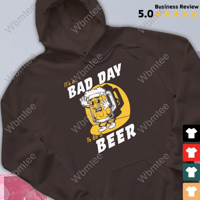 Official Usa Drinking Team Store It's A Bad Day To Be A Beer Sweatshirt
