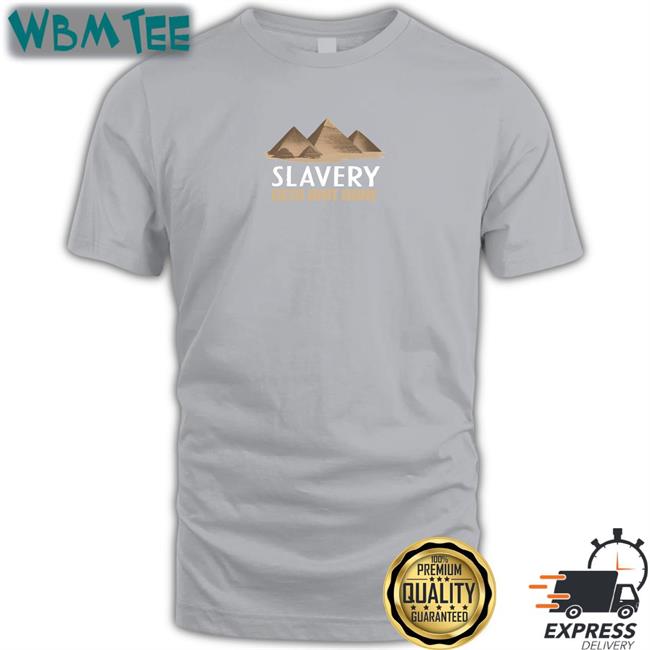 Shirts With Threatening Auras Pyramid Slavery Gets Shit Done Offical Tees Black Disturbingshirt