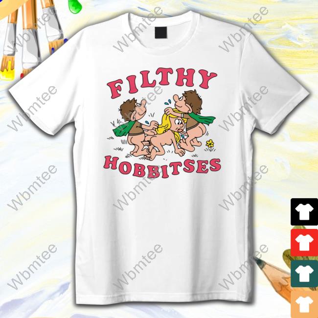 Official Goodshirts Merch Filthy Hobbitses Shirt