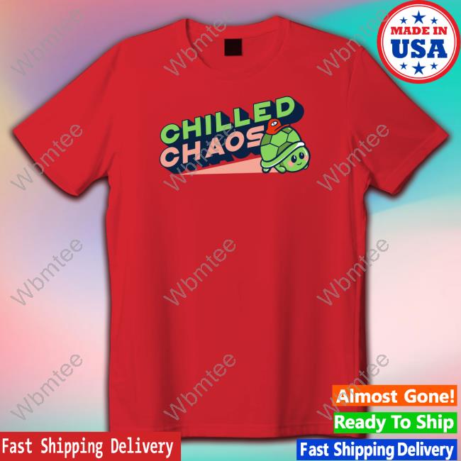 Chilled Chaos Tee Chilledchaos Merch