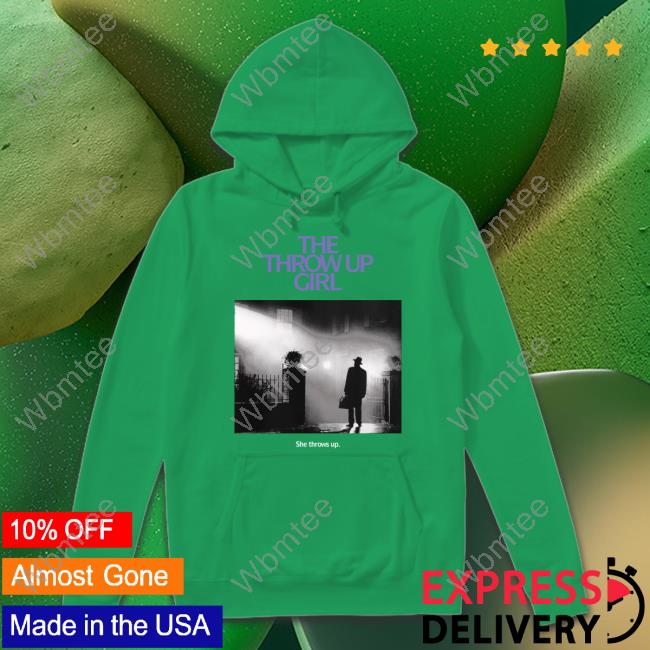 The Throw Up Girl Hoodie The Throw Up Girl Shirts