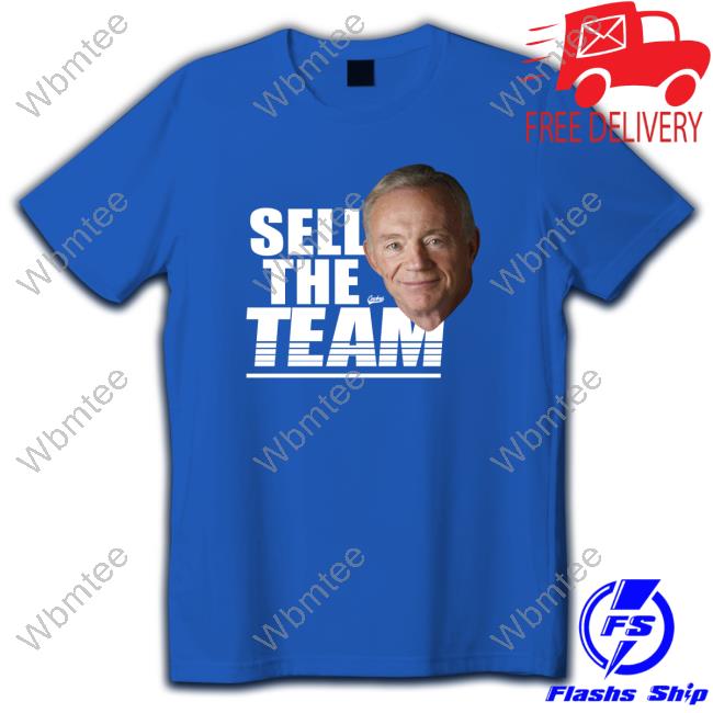 Jerry Jones | Dallas Cowboys Sell The Team Tee