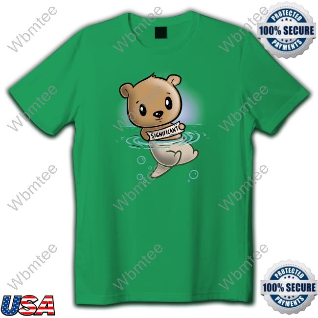 My Significant Otter Bear Edition Limited Shirts Blue