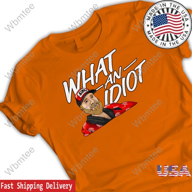 Couch Racer Shop What An Idiot Tee Shirt Brett Griffin