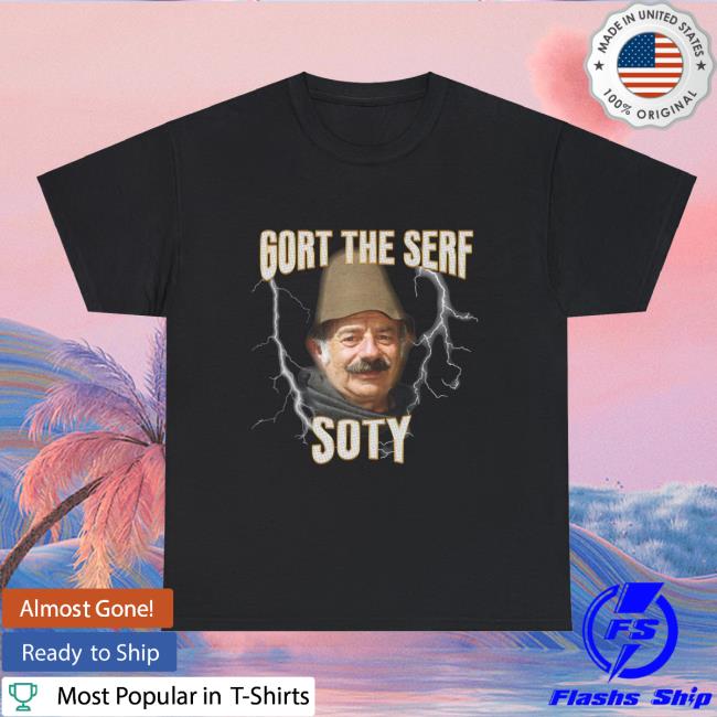 Gort The Serf - Soty T-Shirts