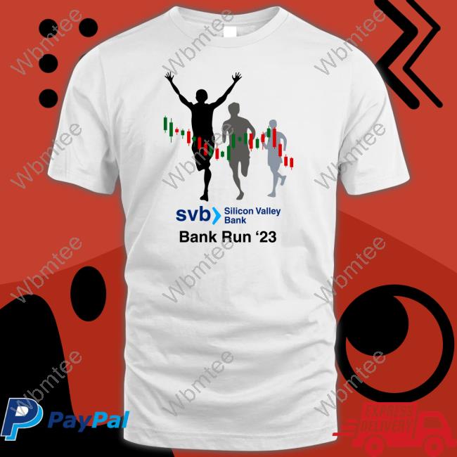 SVB Silicon Valley Bank Run 2023 T-Shirt