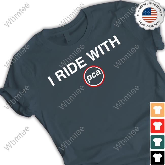 I Ride With Pca New T-Shirt