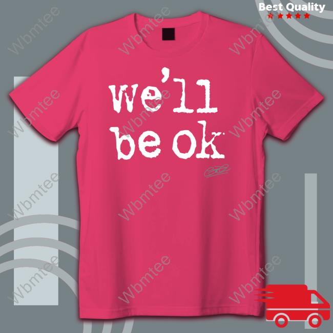 Brian Kibler We'll Be Ok Long Sleeve T Shirt Gareth Emery Merch