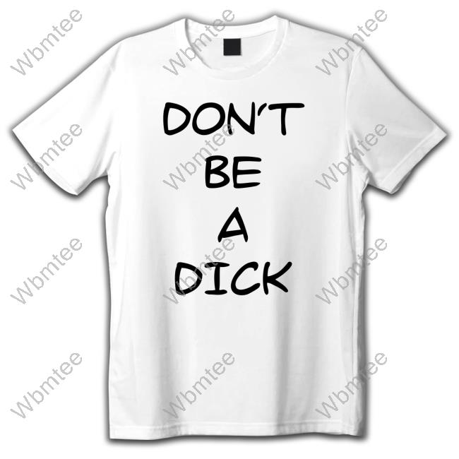 Official Jordynne Grace Don't Be A Dick Shirt