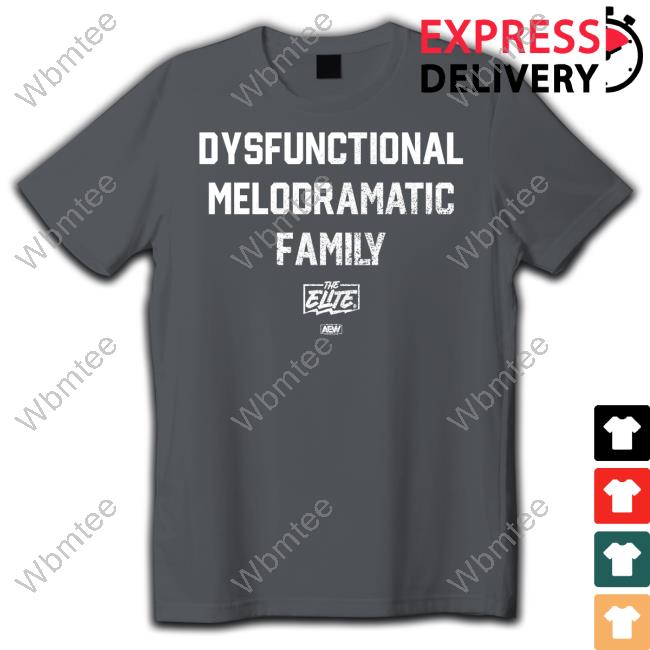 All Elite Wrestling Dysfunctional Melodramatic Family Hoodie