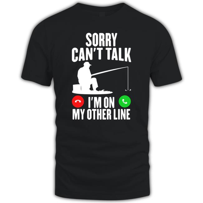 Official Sorry Can't Talk I'm On My Other Line Hoodie