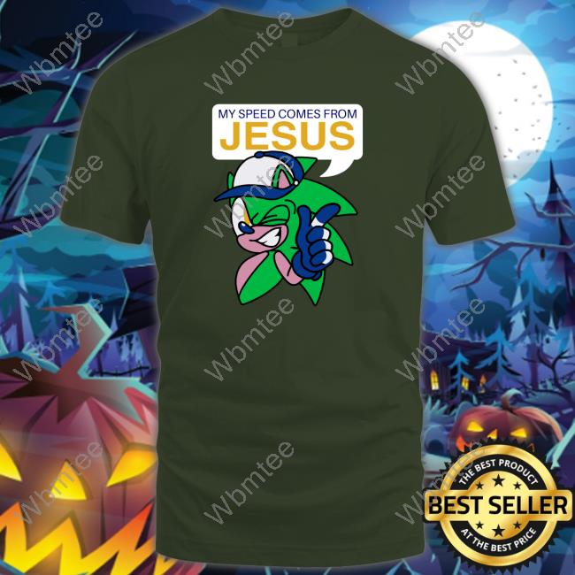 My Speed Comes From Jesus Shirts My Speed Comes From Jesus Shirt Shark Robot Store Merch Official