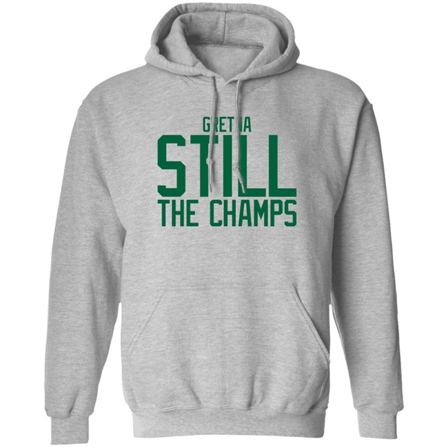 Bbb Printing Store Gretna Still The Champs Shirt Triple B Bbb Printing Store Gretna Still The Champs Shirt Triple B