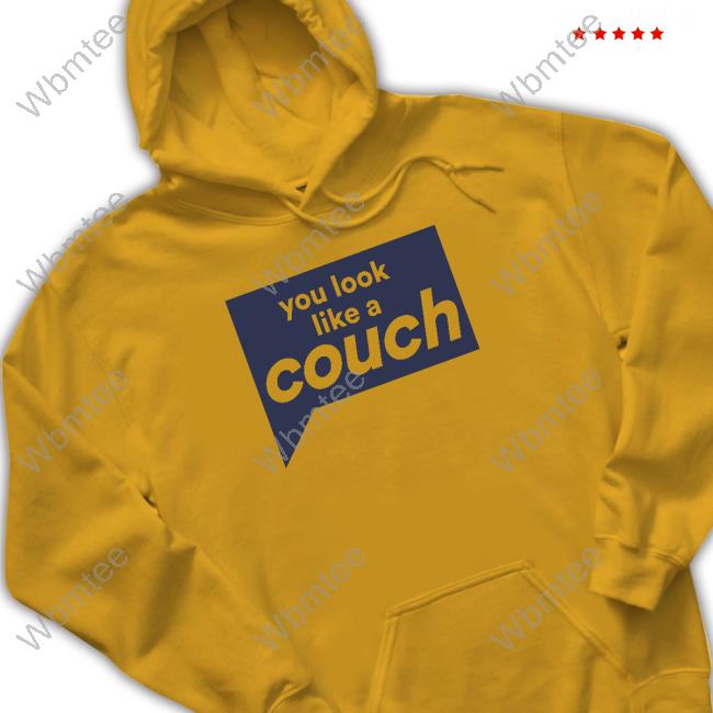 You Look Like A Couch Long Sleeve