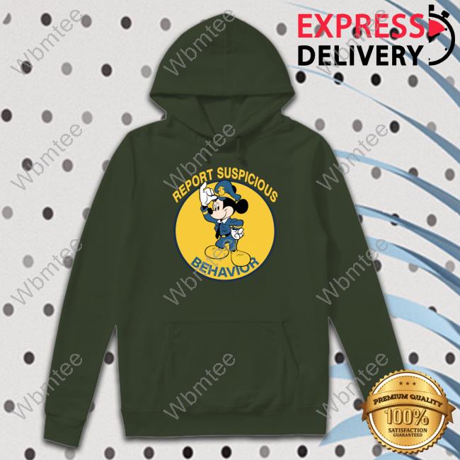 Shirts That Go Hard Report Suspicious Behavior T Shirts