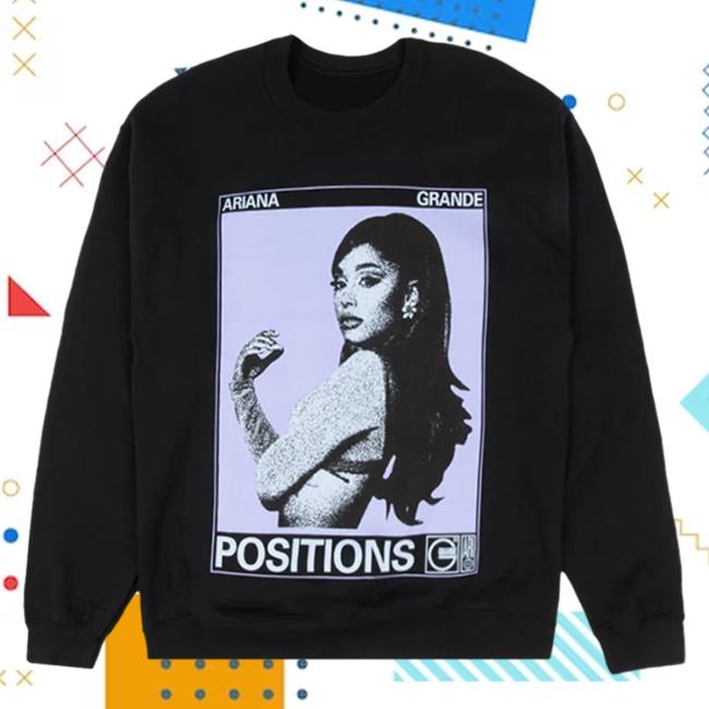 Official Ariana Grande Apparel Clothing Merch Store Positions Photo Sweaters Ariana Grande Shop