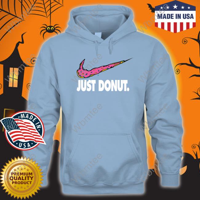 Parody Just Donut Shirt Official Just Donut Parody Hoodie Shirt