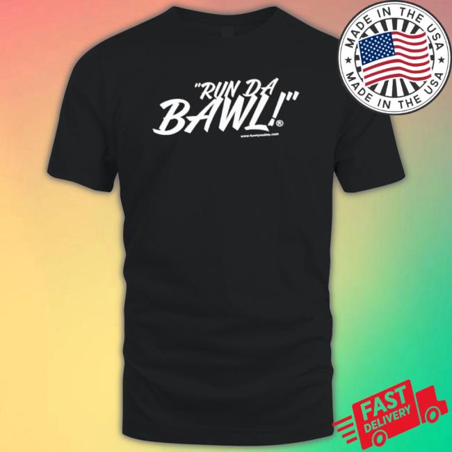 Official Run Da Bawl Tee Shirt