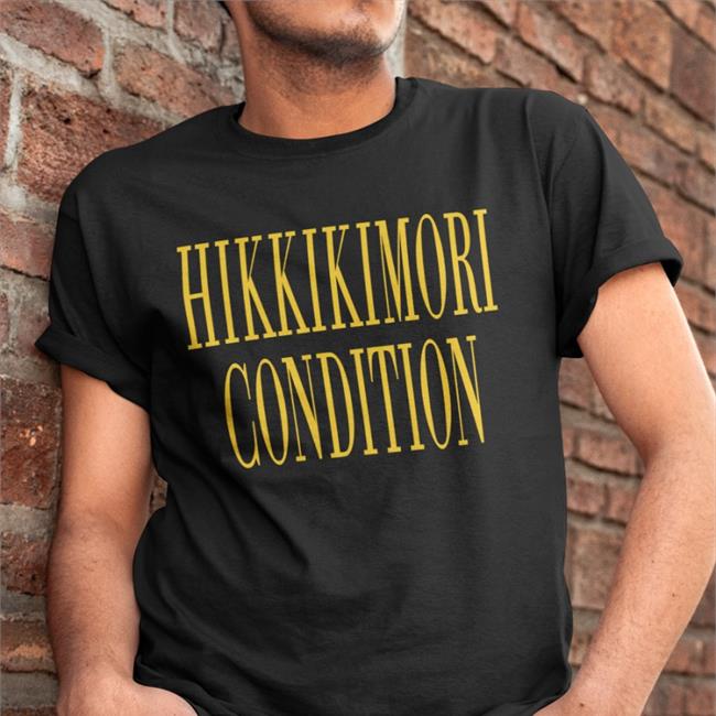 Hikkikimori Condition Shirt Ivydeng