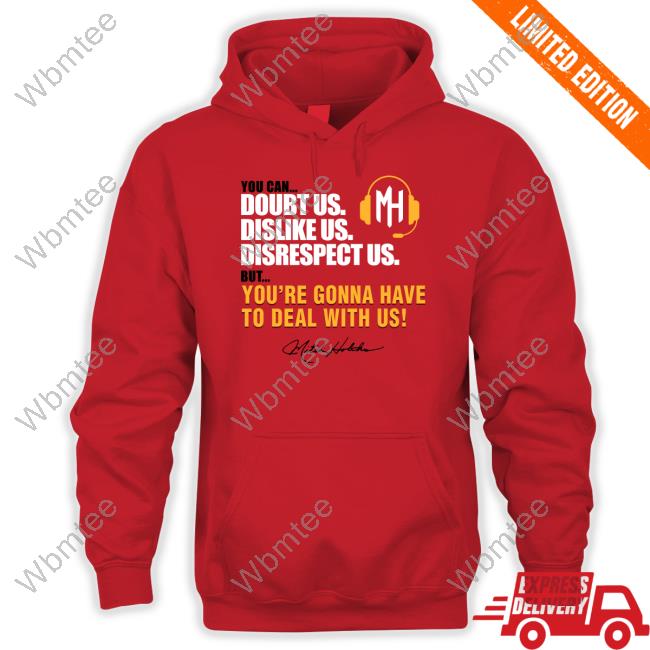 You Can Doubt Us Dislike Us Disrespect Us Shirt