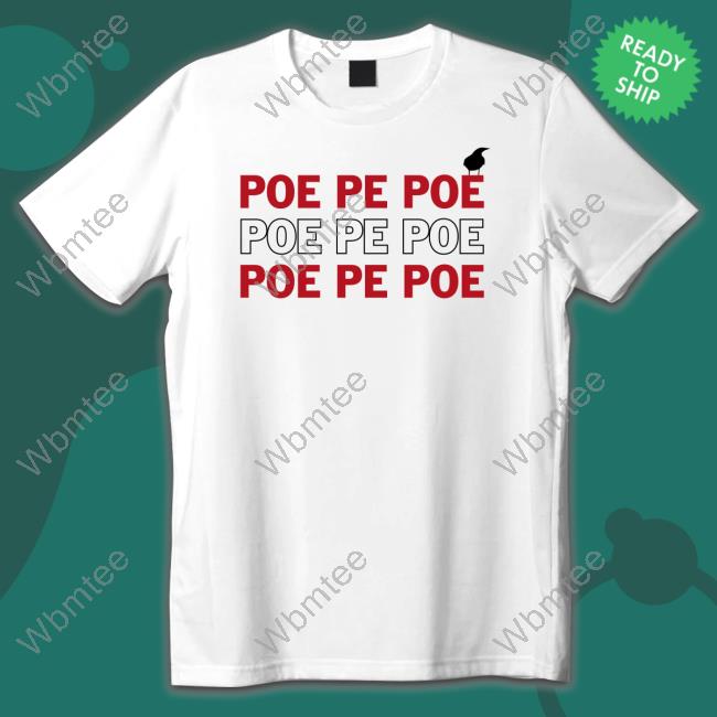 Poe Poe Poe Shirt
