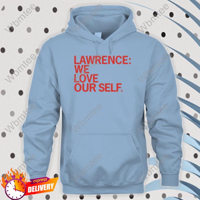 Raygun Merch Lawrence We Love Our Self Hoodie