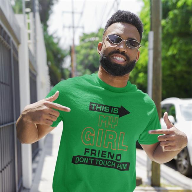 This Is My Girl Friend Don't Touch Him Hoodies Translated Shirts