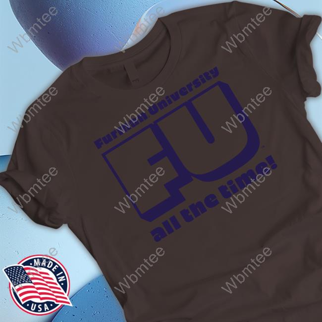 Retro Furman University Fu All The Time Shirt