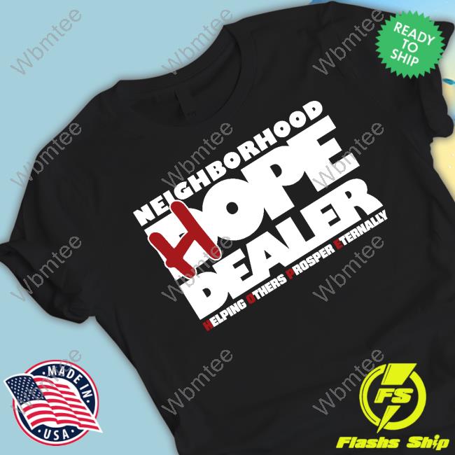 Official Neighborhood Hope Dealer Shirt