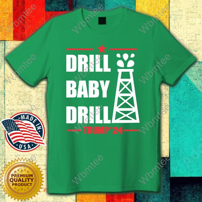 Drill Baby Drill Trump 24 Tee Shirt Navy Brat