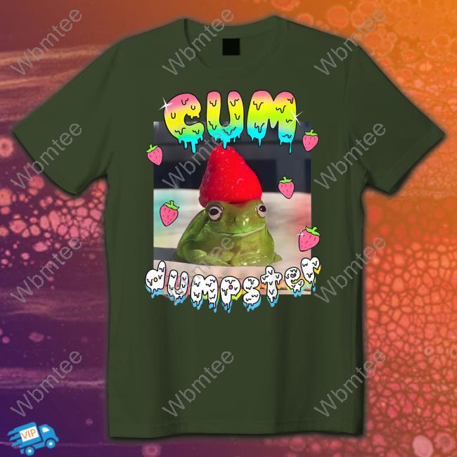 Cum Dumpster Shirt Teen Hearts