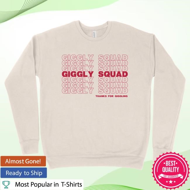 Official Giggly Squad Merch Giggly Squad Thank You For Giggling Shirts (2024 - 2025 Version)