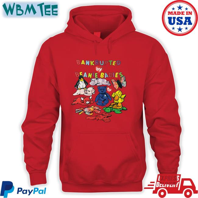 Bankrupted By Beanie Babies Tee Shirt