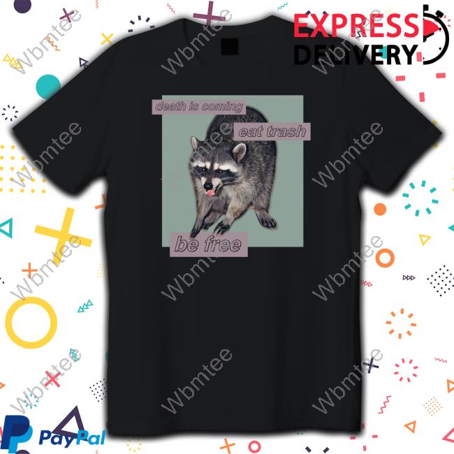 Dogecore Merch Death Is Coming Eat Trash Be Free Hoodie