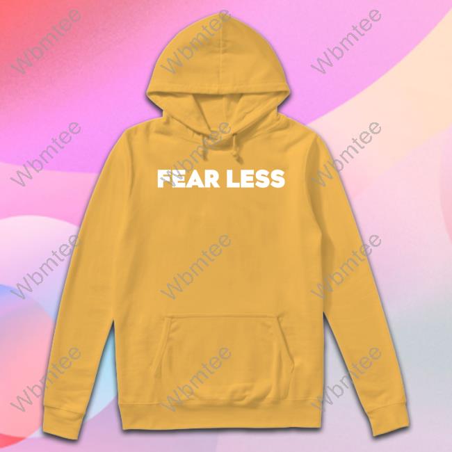 Fear Less Sweatshirt