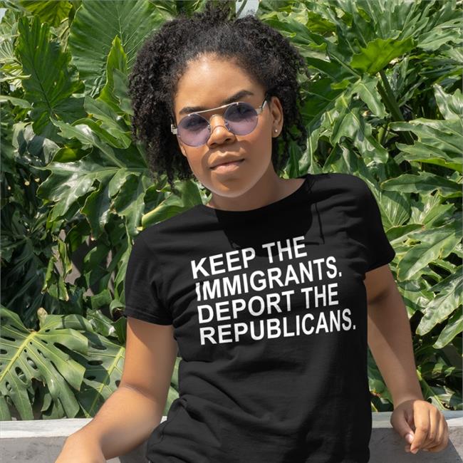 Keep The Immigrants Deport The Republicans Hoodie