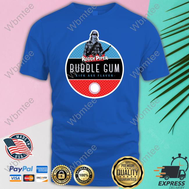 Roddy Piper Bubble Gum Kickass Flavor Shirt Blue