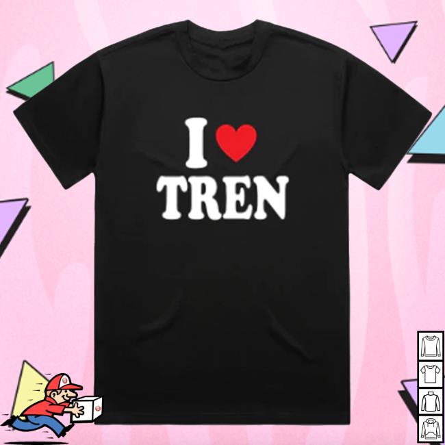 Official Tren Tech Merch Ultra Comfort-Attractive Shirt / I Love Tren