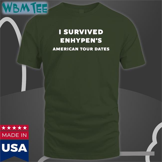 I Survived Enhypen's American Tour Dates Edition Limited Shirt Hoonzism