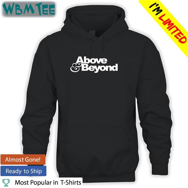 Above & Beyond Shirts