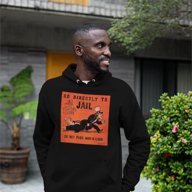 Go Directly To Jail Do Not Pass Mar A Lago Sweatshirt