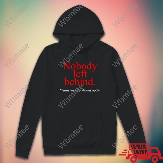 Nobody Left Behind Apparel Edition Limited Sweatshirt
