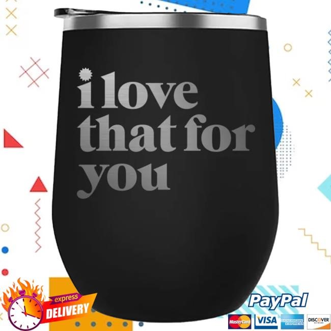 Official Paramount Merch Store I Love That For You Logo Wine Tumbler Paramount Clothing Shop