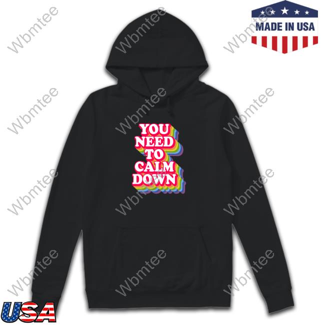 You Need To Calm Down Long Sleeve Tee Shirt